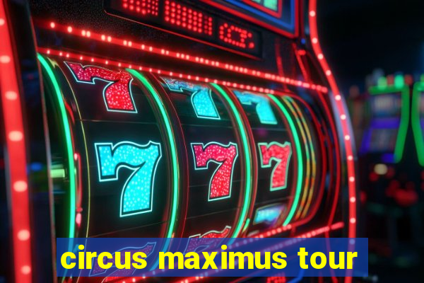 circus maximus tour